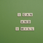 I can and will spelled with scrabble letters.